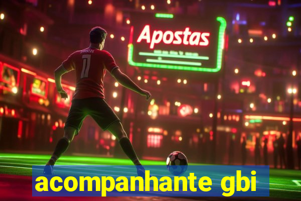 acompanhante gbi